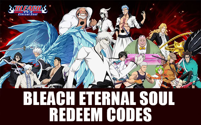 BLEACH: Eternal Soul Codes (May 2022)