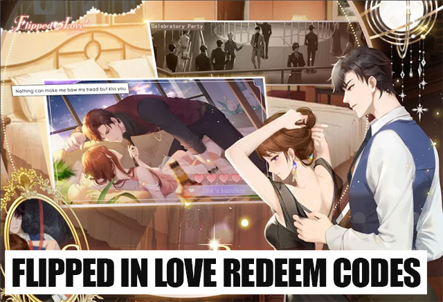 Flipped in Love Redeem Codes (May 2022)