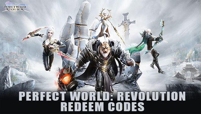 Perfect World: Revolution Redeem Codes (May 2022)
