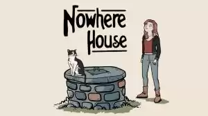 Guide and Walkthrough for Nowhere House