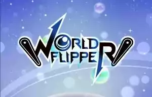 Guide and help for playing World Flipper