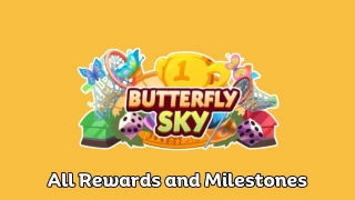 Monopoly Go All Butterfly Sky Rewards March 20th-21st
