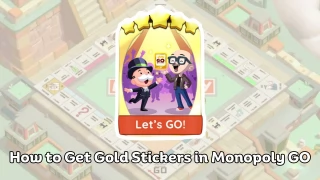 How to get Gold Cards or Stickers in Monopoly Go