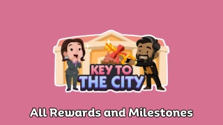 All Monopoly Go Key to the City Rewards Listed - March 6th - 8th