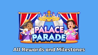 Monopoly Go Palace Parade Rewards April 4th-6th 2024