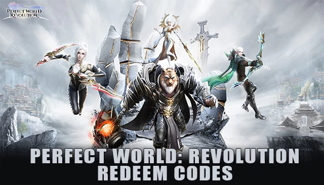 Perfect World: Revolution Redeem Codes (September 2023)