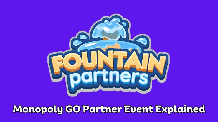 Monopoly Go Fountain Partners Rewards and Milestones