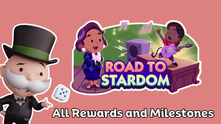 Monopoly Go Road to Stardom Rewards and Milestones