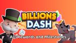 Monopoly Go Billions Dash Rewards April 25th-26th