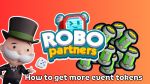How to get more Robo Partners Batteries in Monopoly Go