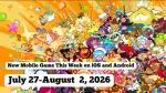 New Mobile Games This Week on iOS and Android: 27 July - 2 August 2026
