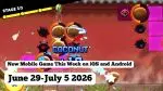 New Mobile Games This Week on iOS and Android: 29 June - 5 July 2026
