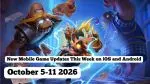 Mobile Games Weekly Update Roundup: 5-11 October 2026